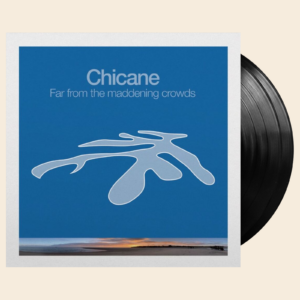 Chicane Far From The Maddening Crowds (2LP)