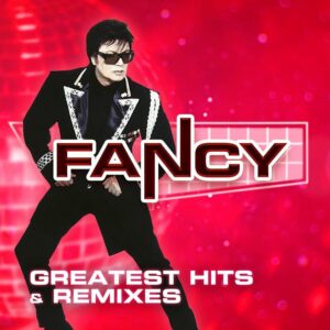 Fancy Greatest Hits & Remixes (CD)