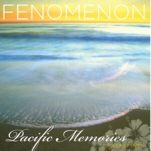 Fenomenon Pacific Memories: The Early Tapes (Turquoise / Yellow) (2LP)